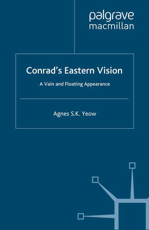 Book cover of Conrad's Eastern Vision: A Vain and Floating Appearance (2009)