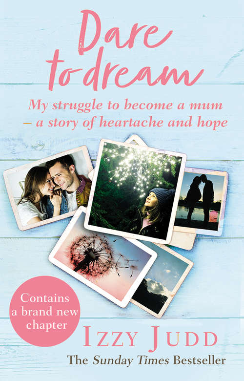 Book cover of Dare to Dream: My Struggle to Become a Mum – A Story of Heartache and Hope