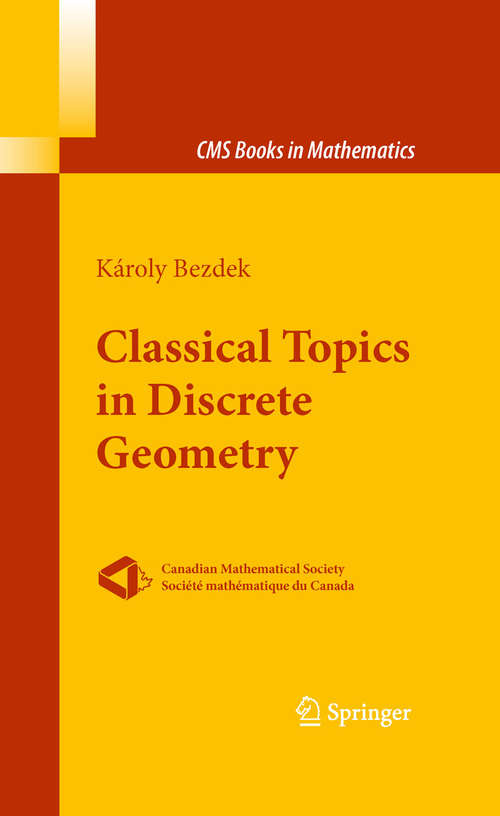Book cover of Classical Topics in Discrete Geometry (2010) (CMS Books in Mathematics)