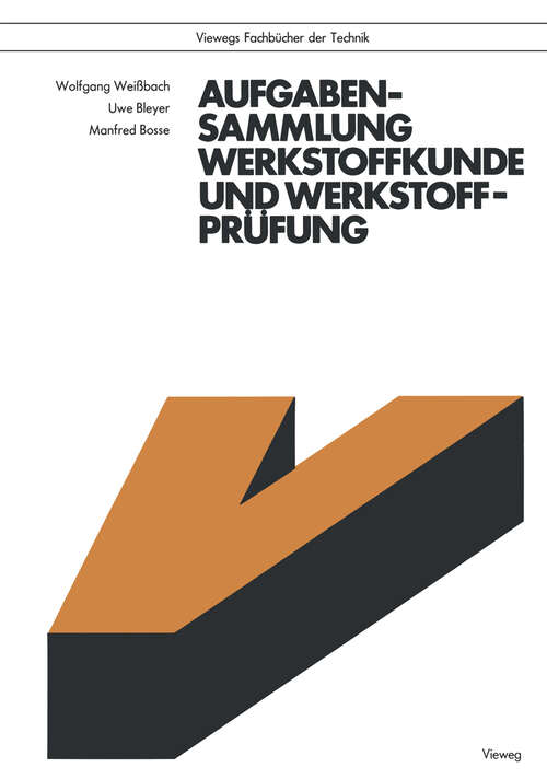 Book cover of Aufgabensammlung Werkstoffkunde und Werkstoffprüfung (1978) (Viewegs Fachbücher der Technik)