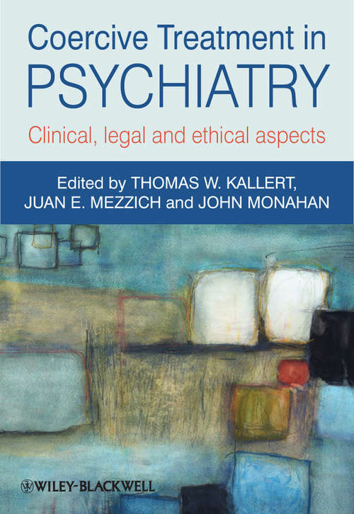 Book cover of Coercive Treatment in Psychiatry: Clinical, legal and ethical aspects