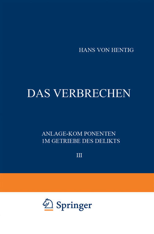 Book cover of Das Verbrechen III: Anlage-Komponenten im Getriebe des Delikts (1963)