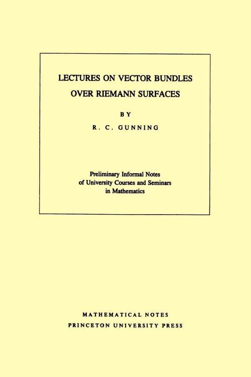 Book cover of Lectures on Vector Bundles over Riemann Surfaces. (MN-6), Volume 6