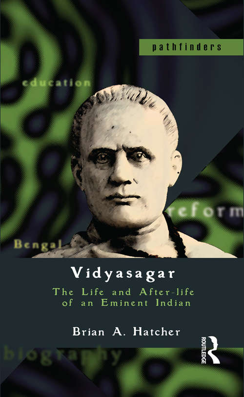 Book cover of Vidyasagar: The Life and After-life of an Eminent Indian (Pathfinders)