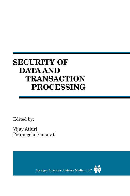 Book cover of Security of Data and Transaction Processing: A Special Issue of Distributed and Parallel Databases Volume 8, No. 1 (2000) (2000)