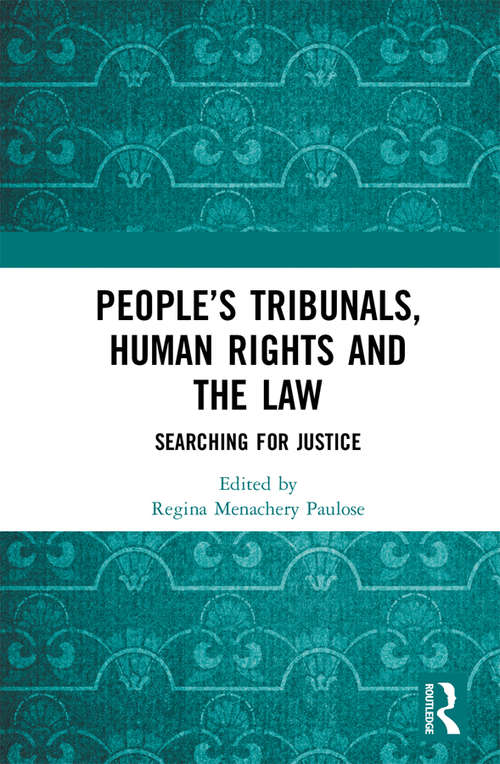 Book cover of People’s Tribunals, Human Rights and the Law: Searching for Justice