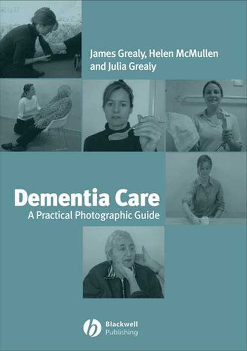 Book cover of Dementia Care: A Practical Photographic Guide