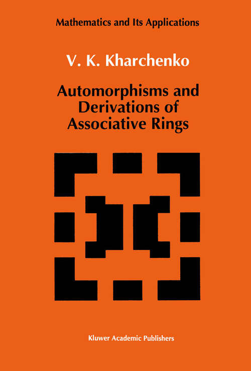 Book cover of Automorphisms and Derivations of Associative Rings (1991) (Mathematics and its Applications #69)