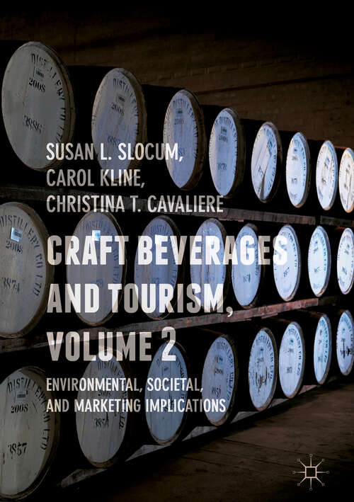 Book cover of Craft Beverages and Tourism, Volume 2: Environmental, Societal, and Marketing Implications (1st ed. 2018)