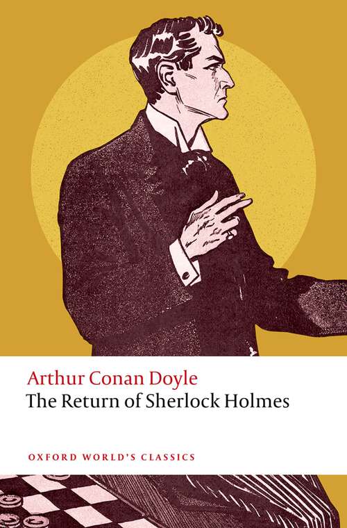Book cover of The Return of Sherlock Holmes: Selected Stories (2) (Oxford World's Classics)