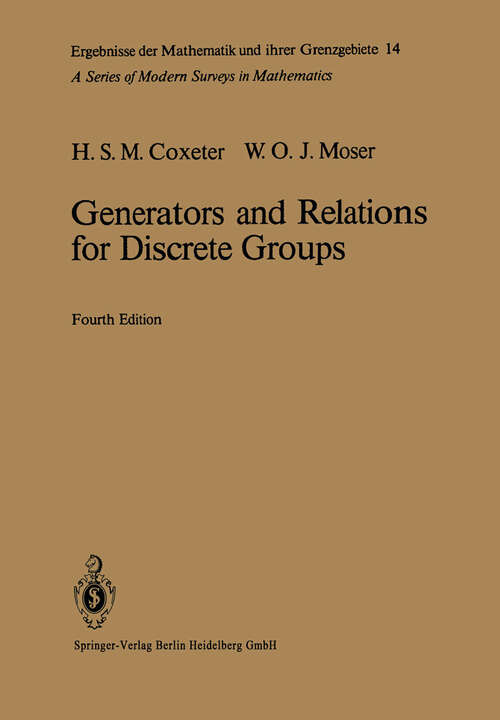 Book cover of Generators and Relations for Discrete Groups (4th ed. 1980) (Ergebnisse der Mathematik und ihrer Grenzgebiete. 2. Folge #14)