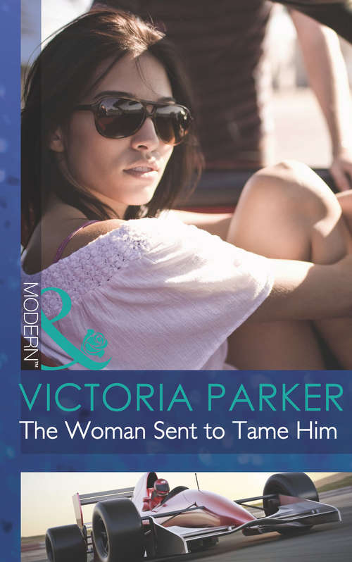 Book cover of The Woman Sent to Tame Him: The Woman Sent To Tame Him / Diamond Dreams (the Drakes Of California) / The Price Of Success (ePub First edition) (Mills And Boon Modern Ser.)