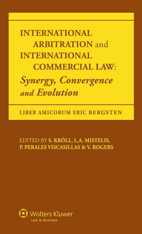 Book cover of International Arbitration and International Commercial Law: Synergy, Convergence and Evolution