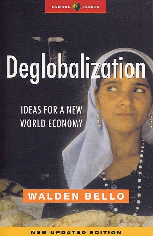 Book cover of Deglobalization (PDF): Ideas For A New World Economy (new Updated Edition) (2) (Global Issues)