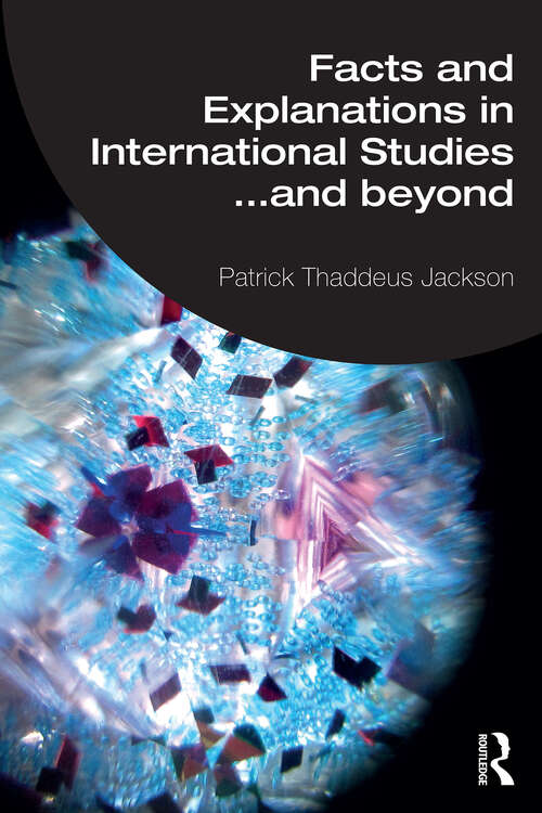 Book cover of Facts and Explanations in International Studies...and beyond