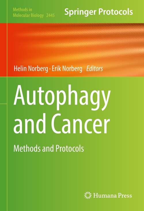 Book cover of Autophagy and Cancer: Methods and Protocols (1st ed. 2022) (Methods in Molecular Biology #2445)