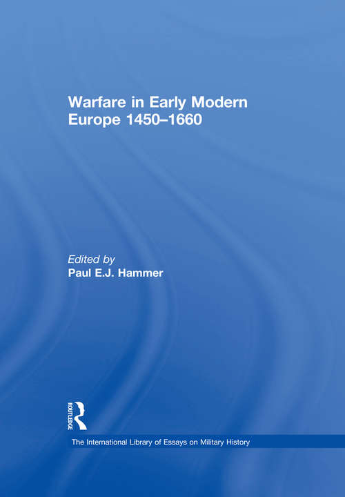 Book cover of Warfare in Early Modern Europe 1450–1660 (The International Library of Essays on Military History)