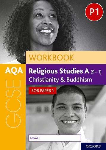 Book cover of AQA GCSE Religious Studies A (9-1) Workbook: Christianity and Buddhism for Paper 1