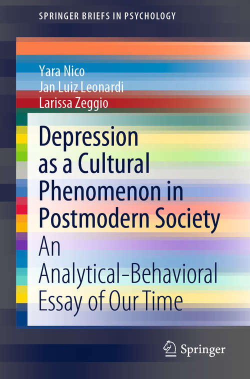 Book cover of Depression as a Cultural Phenomenon in Postmodern Society: An Analytical-Behavioral Essay of Our Time (1st ed. 2020) (SpringerBriefs in Psychology)