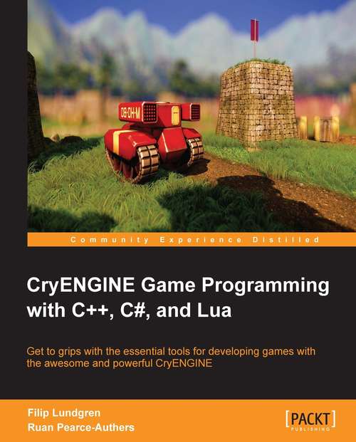Book cover of CryENGINE Game Programming with C++, C#, and Lua