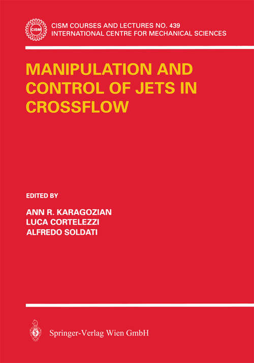 Book cover of Manipulation and Control of Jets in Crossflow (2003) (CISM International Centre for Mechanical Sciences #439)