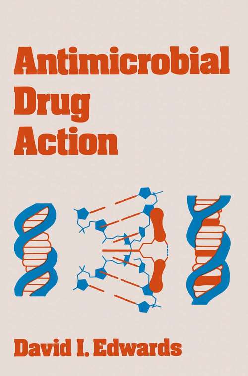 Book cover of Antimicrobial Drug Action (pdf) (1st ed. 1980)
