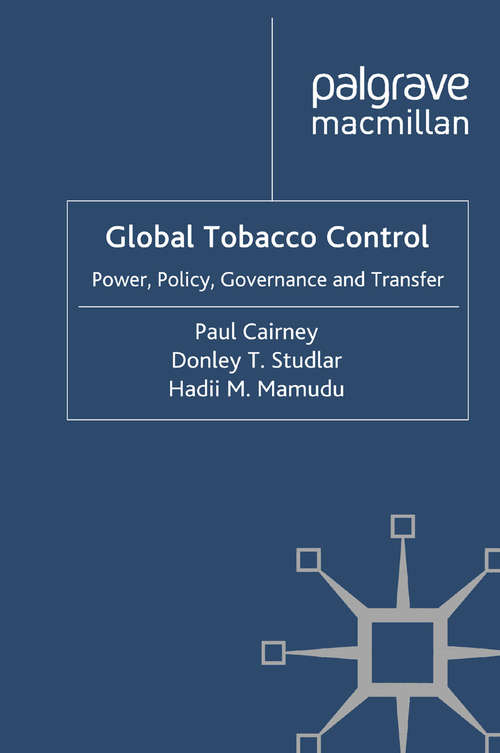 Book cover of Global Tobacco Control: Power, Policy, Governance and Transfer (2012)