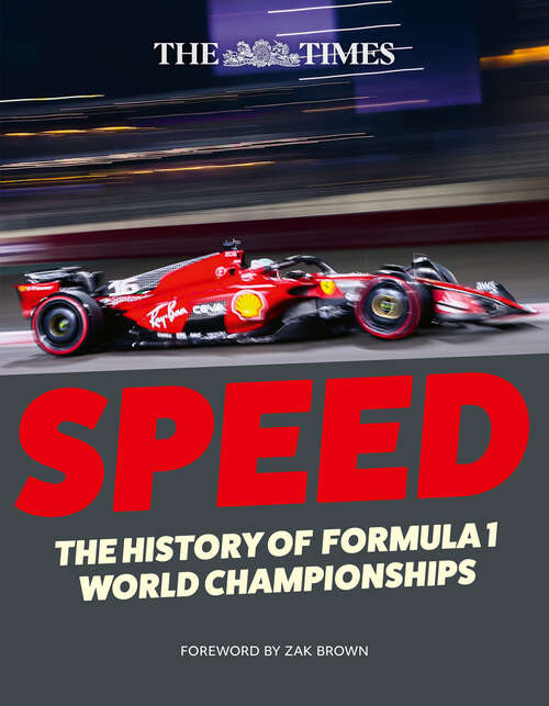 Book cover of The Times Speed: The History of Formula 1 World Championships