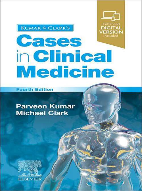 Book cover of Kumar & Clark's Cases in Clinical Medicine E-Book: Kumar & Clark's Cases in Clinical Medicine E-Book (4)