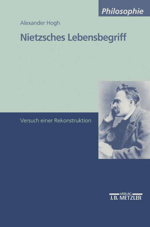 Book cover of Nietzsches Lebensbegriff: Versuch einer Rekonstruktion (1. Aufl. 2000)