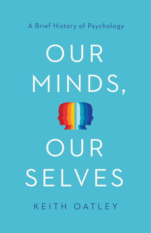 Book cover of Our Minds, Our Selves: A Brief History of Psychology