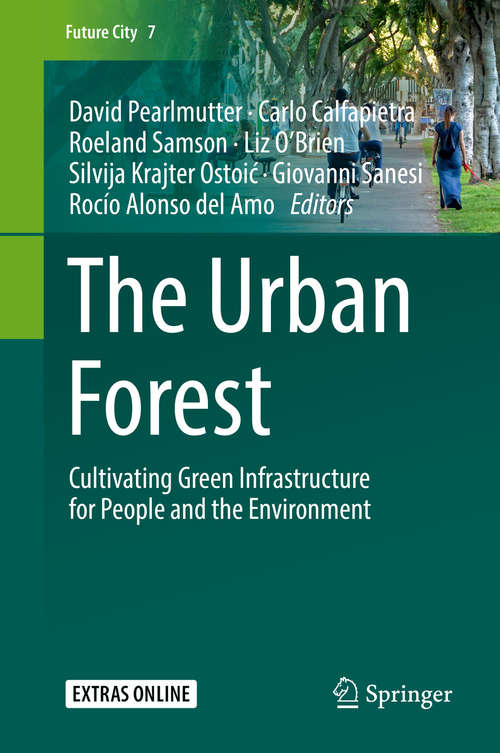 Book cover of The Urban Forest: Cultivating Green Infrastructure for People and the Environment (Future City #7)