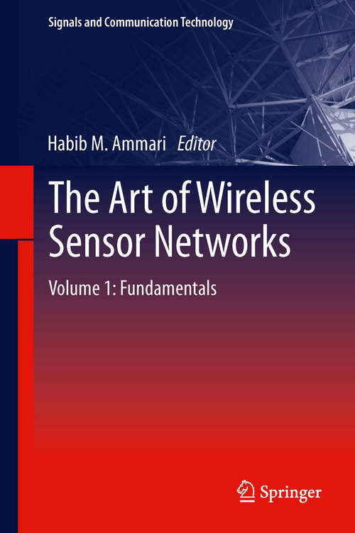 Book cover of The Art of Wireless Sensor Networks: Volume 1: Fundamentals (2014) (Signals and Communication Technology)