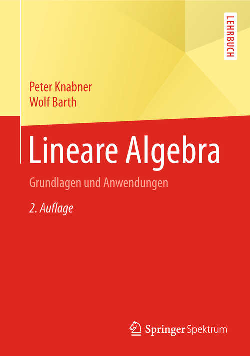 Book cover of Lineare Algebra: Grundlagen und Anwendungen (2. Aufl. 2018)