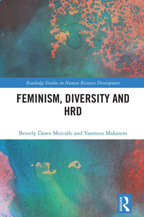 Book cover of Feminism, Diversity and HRD (Routledge Studies in Human Resource Development)
