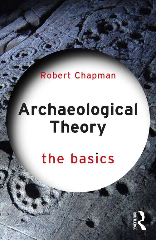 Book cover of Archaeological Theory: The Basics (The Basics)