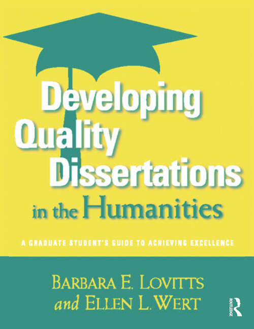 Book cover of Developing Quality Dissertations in the Humanities: A Graduate Student's Guide to Achieving Excellence