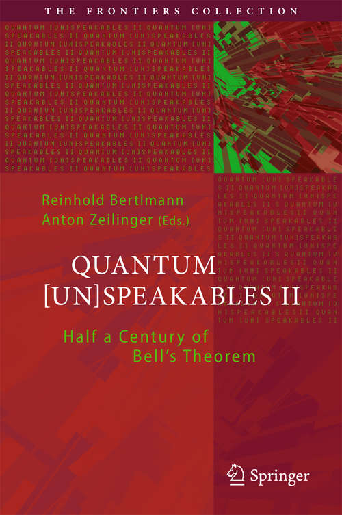 Book cover of Quantum [Un]Speakables II: Half a Century of Bell's Theorem (The Frontiers Collection)