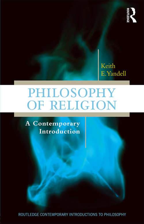 Book cover of Philosophy of Religion: A Contemporary Introduction (2) (Routledge Contemporary Introductions to Philosophy)