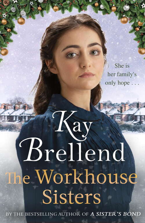 Book cover of The Workhouse Sisters: The absolutely gripping and heartbreaking story of one woman’s journey to save her family (Workhouse to War)