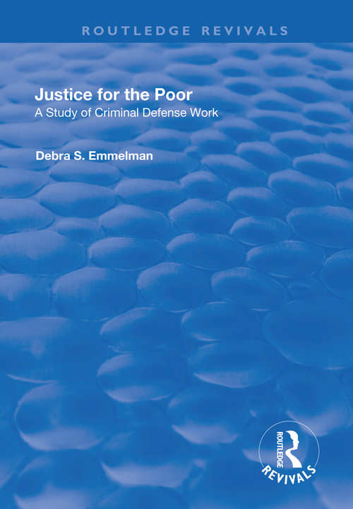 Book cover of Justice for the Poor: A Study of Criminal Defence Work (Routledge Revivals Ser.)