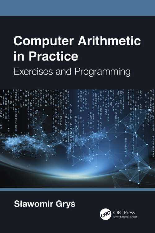 Book cover of Computer Arithmetic in Practice: Exercises and Programming