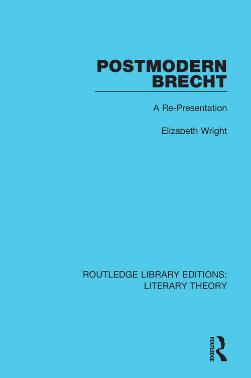 Book cover of Postmodern Brecht: A Re-Presentation (Routledge Library Editions: Literary Theory)
