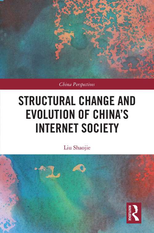 Book cover of Structural Change and Evolution of China’s Internet Society (China Perspectives)