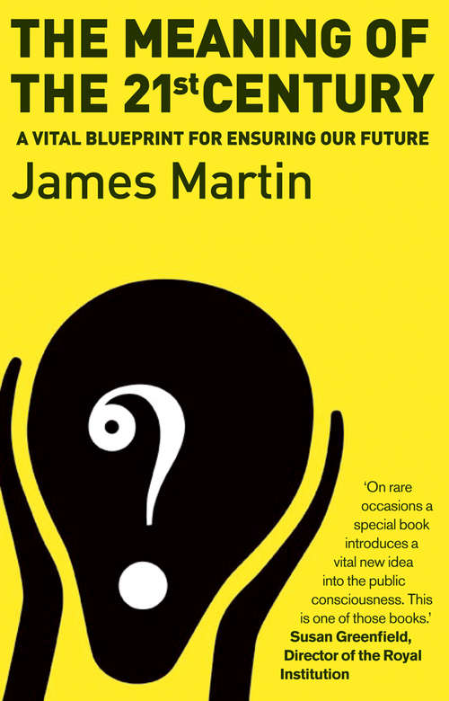 Book cover of The Meaning Of The 21st Century: A Vital Blueprint For Ensuring Our Future