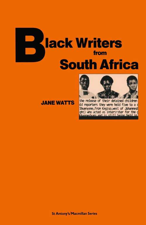 Book cover of Black Writers From South Africa: Towards A Discourse Of Liberation (1st ed. 1989) (St Antony's Series)