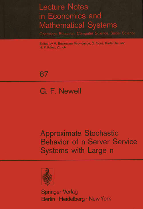 Book cover of Approximate Stochastic Behavior of n-Server Service Systems with Large n (1973) (Lecture Notes in Economics and Mathematical Systems #87)