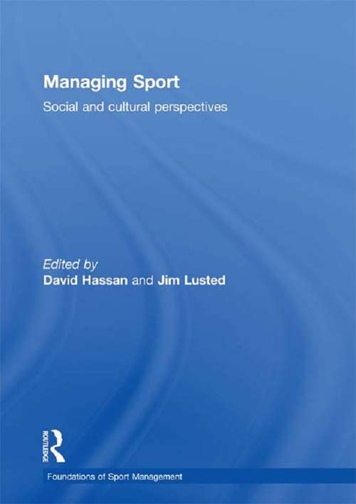 Book cover of Managing Sport: Social and Cultural Perspectives (2) (Foundations of Sport Management)