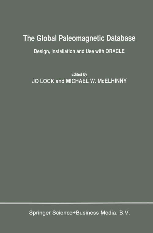 Book cover of The Global Paleomagnetic Database: Design, Installation and Use with ORACLE (1991)