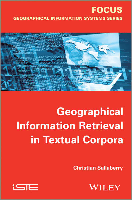 Book cover of Geographical Information Retrieval in Textual Corpora